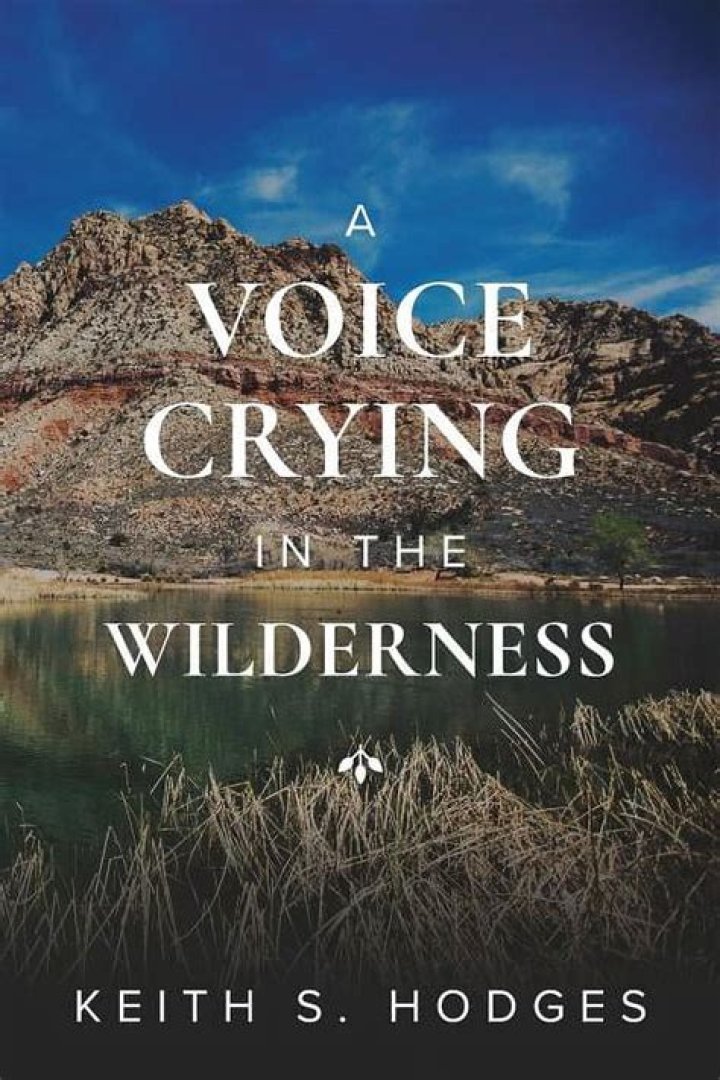 By a voice crying in the wilderness?