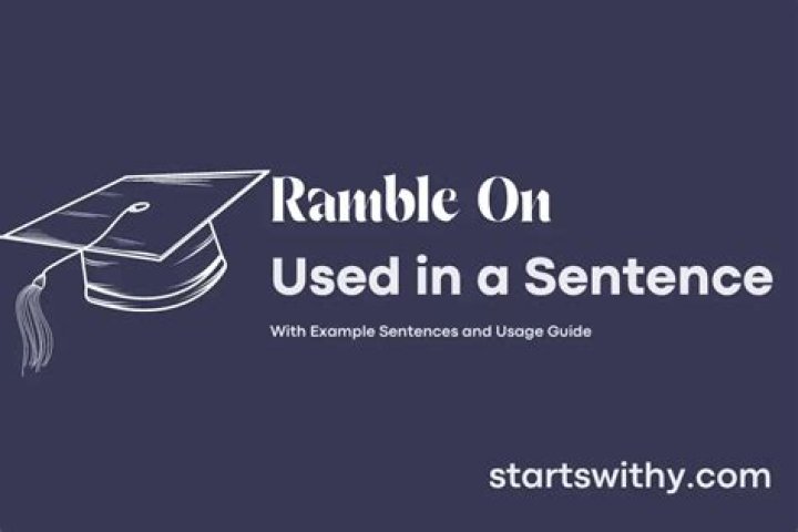 Can you use ramble in a sentence?