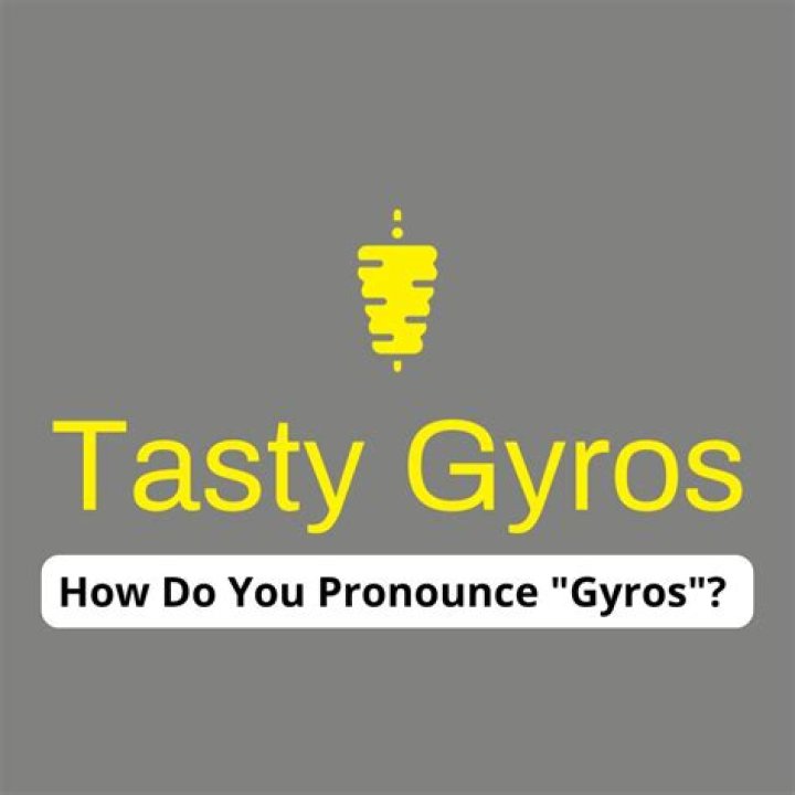 How do you pronounce gyros?