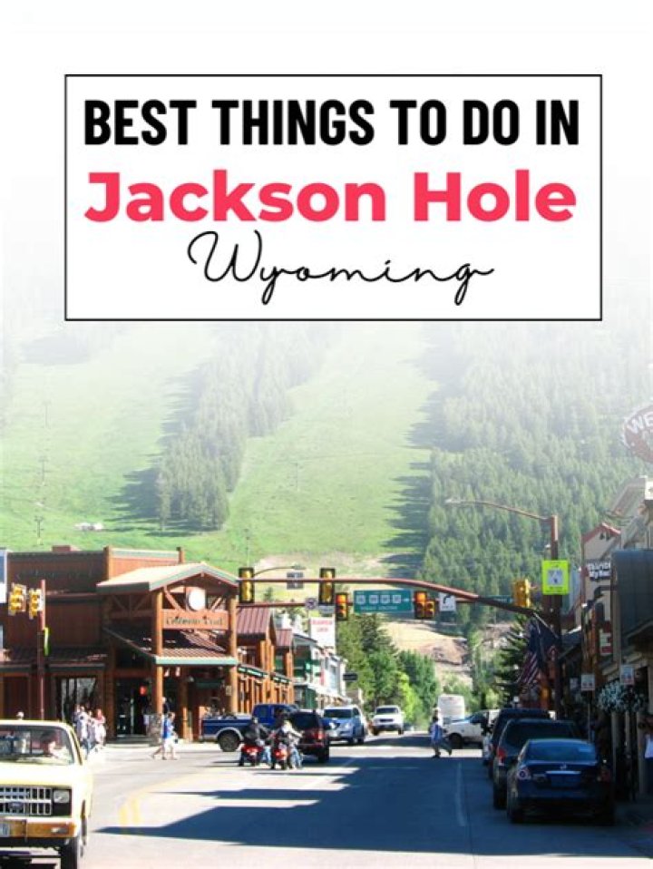 How many days do you need in Jackson Hole?
