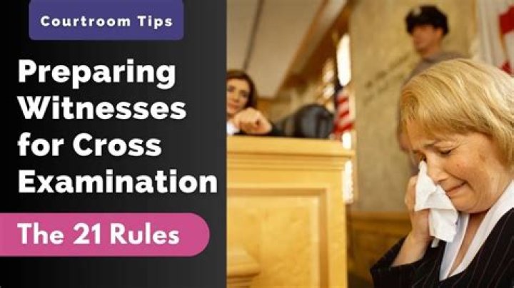 How to handle being cross examined?