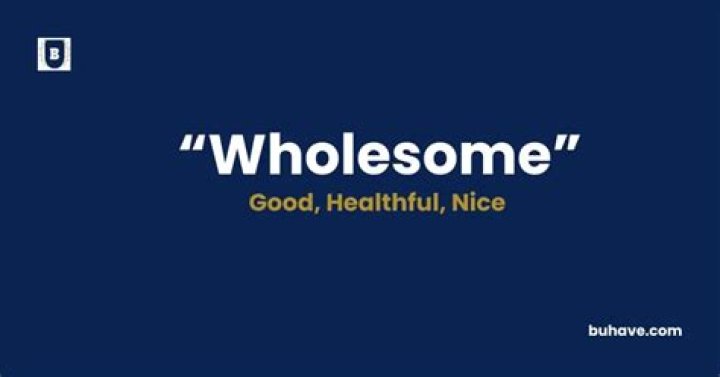 In the wholesome definition?