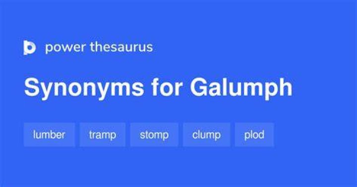 Whats a sentence for galumph?