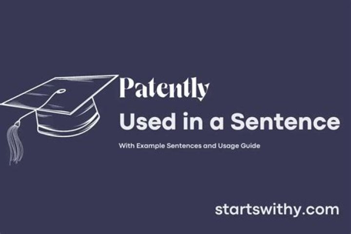 When to use patently in a sentence?