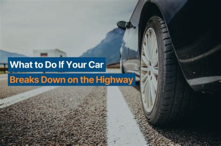 Who to call when your car breaks down?