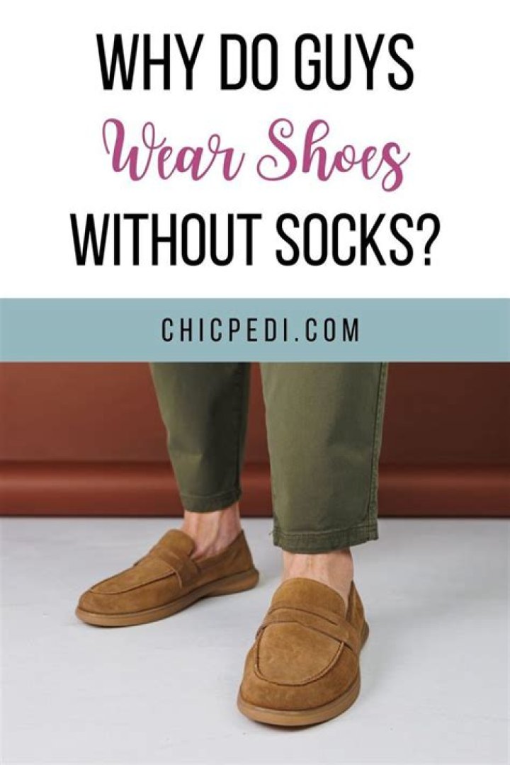 Why do guys wear shoes without socks?